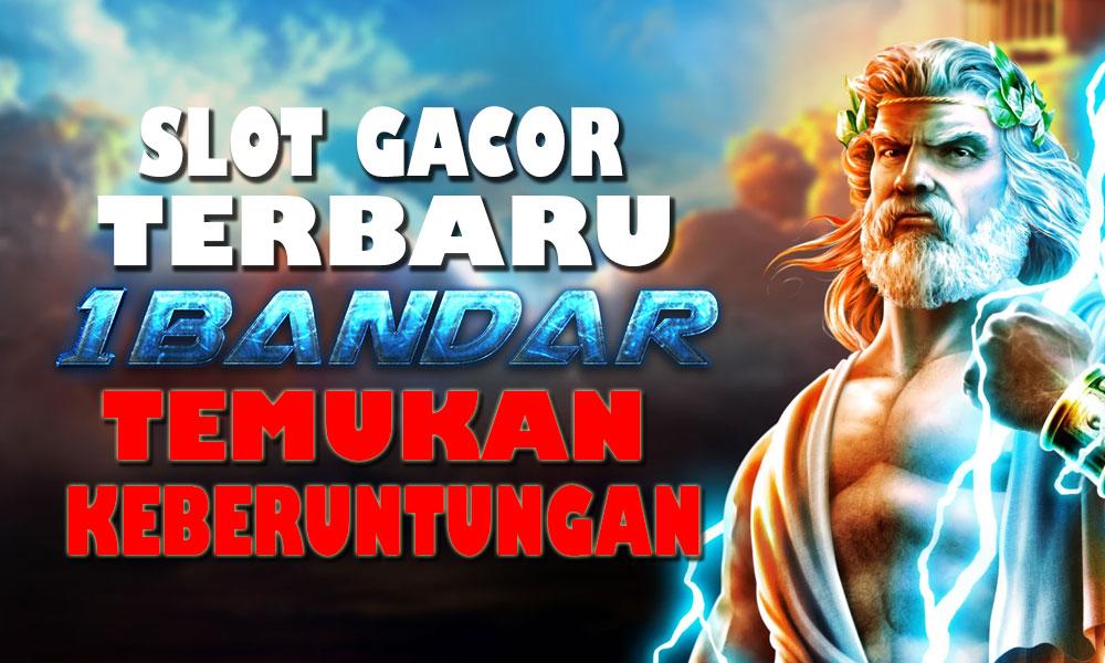 Slot Gacor Terbaru di 1bandar: Temukan Keberuntungan!