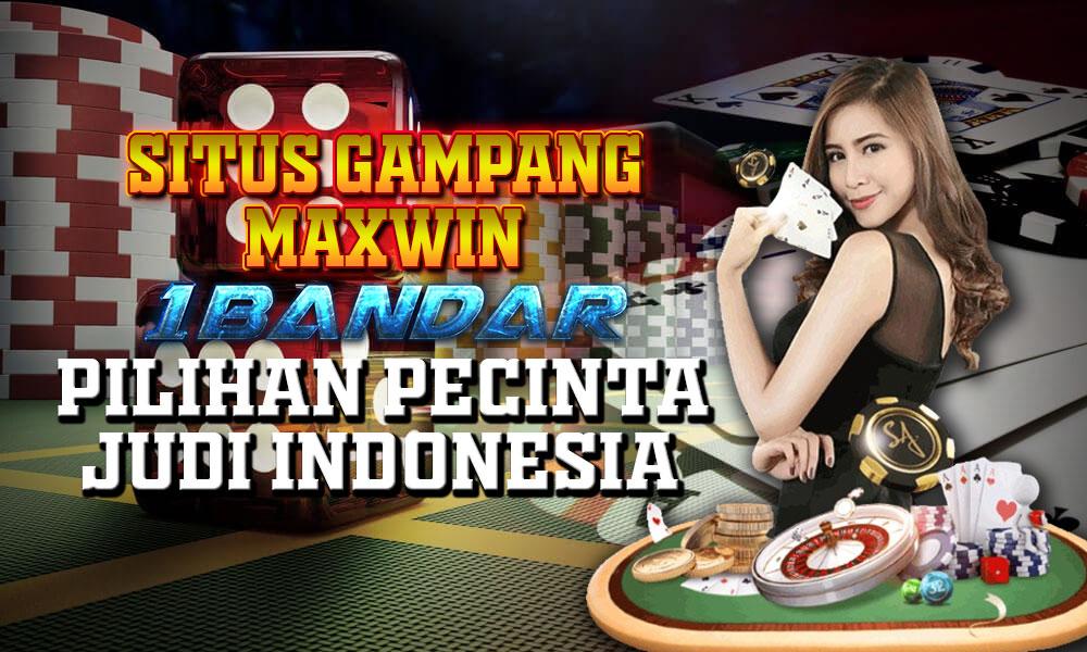 Situs Gampang Maxwin 1Bandar Pilihan Pecinta Judi Indonesia