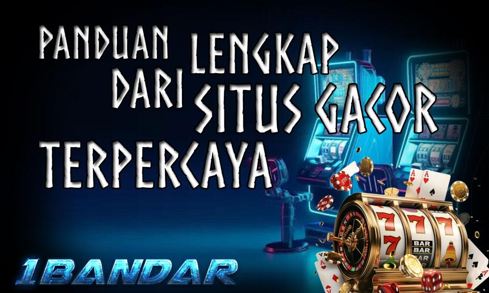 Gacor Adalah – Panduan Lengkap dari Situs Gacor Terpercaya