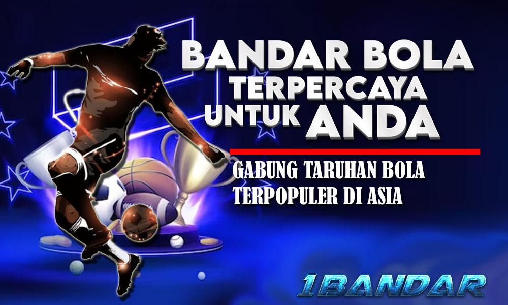 1Bandar: Bandar Bola Terpercaya untuk Anda