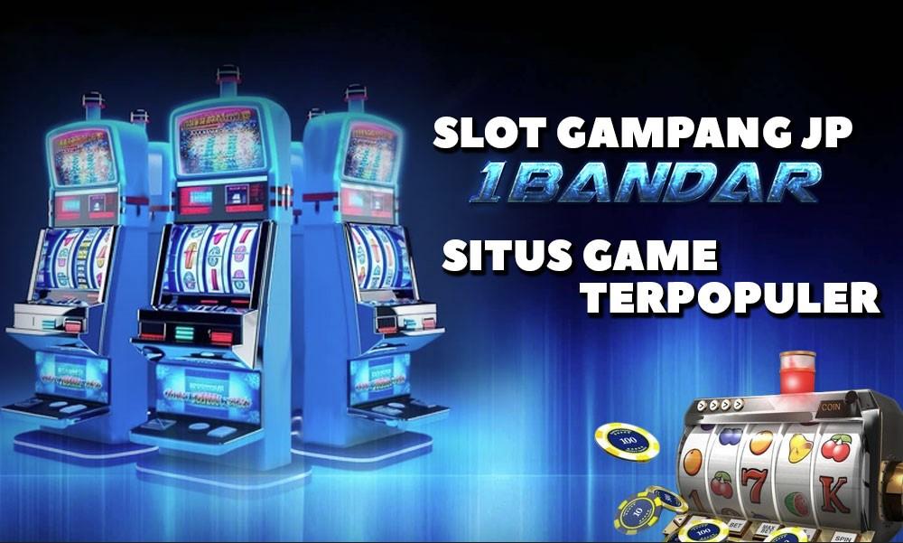 Slot Gampang JP, 1Bandar: Situs Game Terpopuler