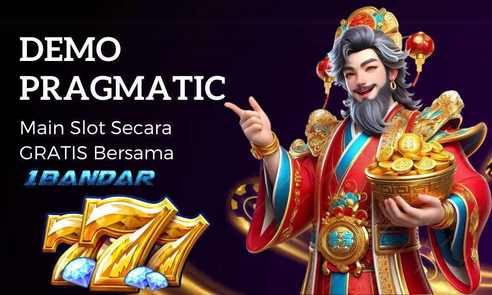 Demo Pragmatic: Main Slot Secara Gratis Bersama 1Bandar